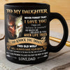 Dad To Daughter - Never Forget I Love You A864 - Coffee Mug