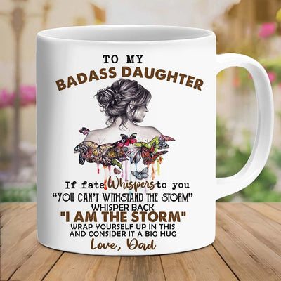 To My Badass Daughter Coffee Mug