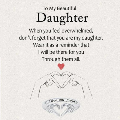 To My Beautiful Daughter - I Love You Forever Ring