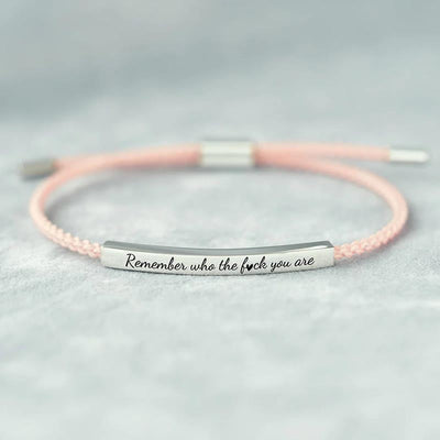 Remember Who The Fuck You Are Motivational Tube Bracelet