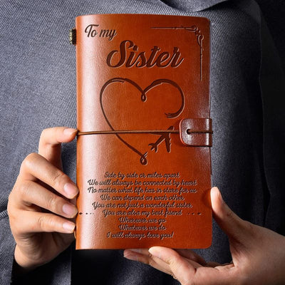 To My Sister - I Will Always Love You - Vintage Journal Notebook