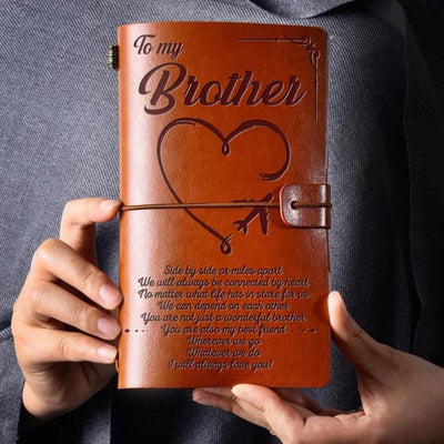 To My Brother - I Will Always Love You - Vintage Journal Notebook