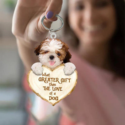 Shih Tzu What Greater Gift Than The Love Of A Dog Acrylic Keychain GG068