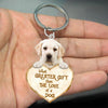 Labrador Retriever What Greater Gift Than The Love Of A Dog Acrylic Keychain GG078