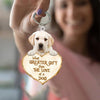 Labrador Retriever What Greater Gift Than The Love Of A Dog Acrylic Keychain GG078